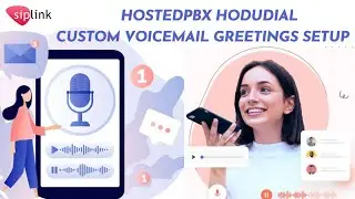 Custom Voicemail Greetings Setup on HostedPBX | Siplink | HoduDial