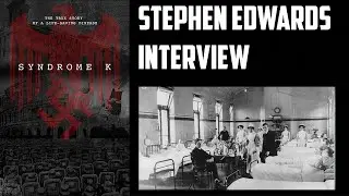 Stephen Edwards Interview - Syndrome K