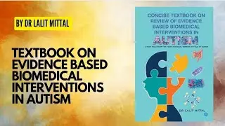 Concise textbook on Review of  Biomedical Interventions in Autism