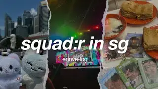 [ennve log 엔브로그] evnne squad:r in singapore! ☆