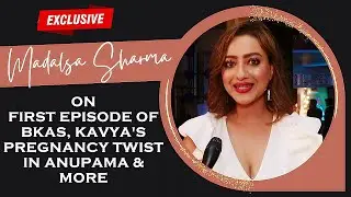 EXCLUSIVE! Madalsa Sharma ON New Twists In Kavya's Story, Feeling Blessed To Be Part Of DKP & More