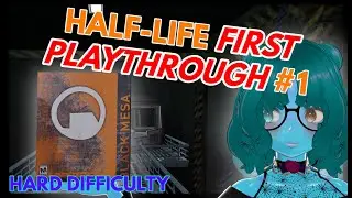 The Birth Of The Crowbar | Half-Life HARD DIFFICULTY - Blind Playthrough #1| Sable_PMA