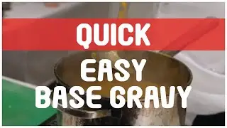 Easy base gravy