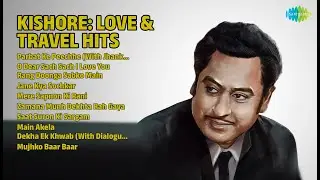 किशोर दा: प्यार और सफ़र के गीत | Kishore Kumar Songs | Parbat Ke Peechhe With Jhankar Beats