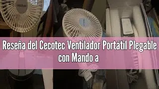 Rese&ntilde;a del Cecotec Ventilador Port&aacute;til Plegable con Mando a Distancia EnergySilence 800 FoldAir Port