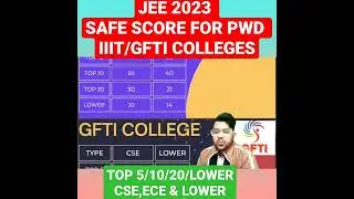 Jee 2023 safe score for pwd | IIIT AND GFTI | cse , Ece & lower #shorts #jee2023 #safe_score #iiit