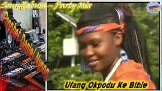 Prophet David Nyong Ufang Okpodu Ke Bible  Soundlabusa Party Mix