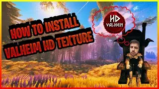 Valheim Mods: How to Install Valheim HD Texture Mod