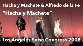 Hacha y Machete & Alfredo de la Fe &mdash; Hacha y Machete (Los Angeles 2008)