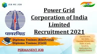 PGCIL RECRUITMENT 2021 - DIPLOMA JOB 2021 - ELECTRICAL/CIVIL - PERMANENT JOB 2021 - JEB ME JOB