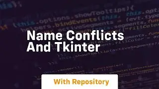 Name conflicts and tkinter