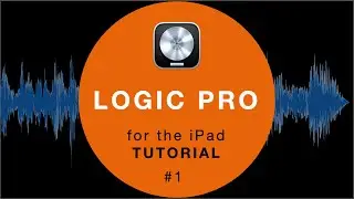 Logic Pro on the iPad #1 Tutorial for beginners