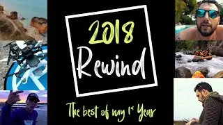 2018 Rewind - The Best of my First year on YouTube