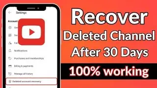 How to recover Permanently Deleted YouTube Channel (2025) | Recover Deleted YouTube Channel