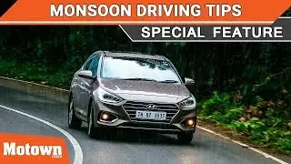 Monsoon driving - Dos and Don'ts | Special Feature | Motown India