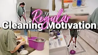 NEW! NOT-SO-EXTREME CLEANING MOTIVATION | REGULAR CLEAN WITH ME