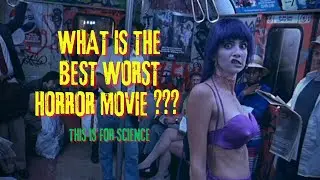 What is the best worst horror movie? @thingstorotyourbrainz #horrorfandom