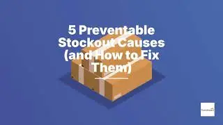 5 Preventable Causes of Stockouts and How to Fix Them