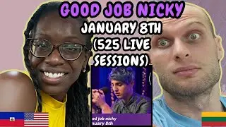 REACTION TO Good Job Nicky - January 8th (525 Live Sessions)| FIRST TIME LISTENING TO GOOD JOB NICKY