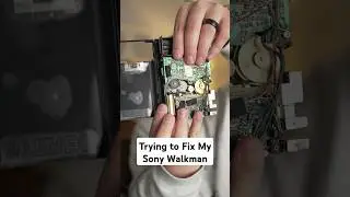 Trying to Fix My Sony Walkman
