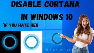 How To Disable Cortana In Windows 10  In 2022| How To Disable Cortana Process On Windows 10 2022