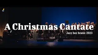 Nils Linberg | A Christmas Cantate | Jazz bez hranic 2023
