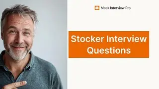 Top 5 Stocker Interview Questions with Example Answers