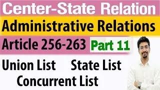 Center-State Relations - Administrative Relations | Indian Polity | 2/3