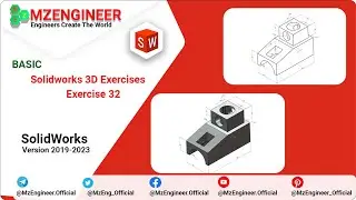 SolidWorks 3D Basic Exercise 32 | B&agrave;i Thực H&agrave;nh SolidWorks Cơ Bản | MZENGINEER