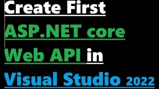 How to create ASP.NET core web API in Visual Studio 2022
