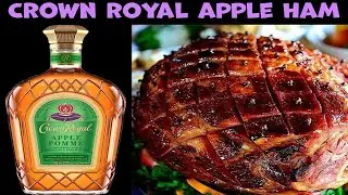 Crown Royal Apple Glazed Ham