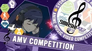 SMASH! 2018 AMV Competition and Showcase - NOW OPEN!