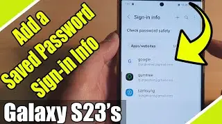 Galaxy S23: как добавить сохраненный пароль для входа в систему с помощью Samsung Pass