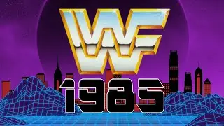 TEW 2016 - World Wrestling Federation - Year in Review Series - 1985