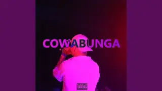 COWABUNGA