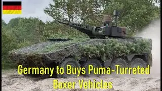 Germany to Buys 148 Units Puma Turreted Boxer Vehicles