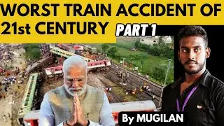 WORST TRAIN ACCIDENT OF The 21st Century | Coramandel Express Accident Part 1 in Tamil By Mugilan
