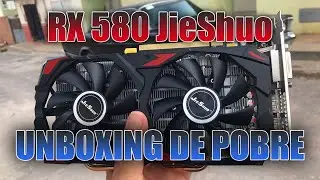 UNBOXING DA RX 580 JIESHUO 2048SP DE 472 REAIS, GAME ZOEI