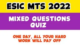 Mixed Questions Quiz For Esic MTS Exam 2022