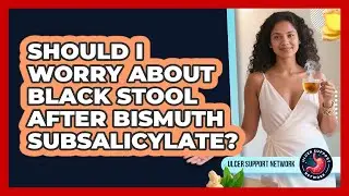 Should I Worry About Black Stool After Bismuth Subsalicylate? - Ulcer Support Network