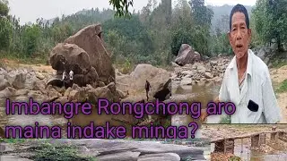 Imbangre Rongchong and it's Story.