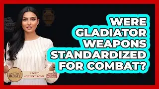 Were Gladiator Weapons Standardized For Combat?