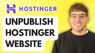 How to Unpublish Hostinger Website [2026 Full Guide]