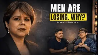 Do We Have Men's Rights in India ? Ft. Nandini Bhattacharya