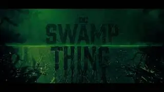 Swamp Thing | 2019 | Opening