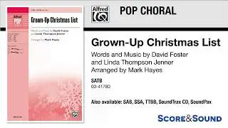 Grown-Up Christmas List, arr. Mark Hayes &ndash; Score & Sound