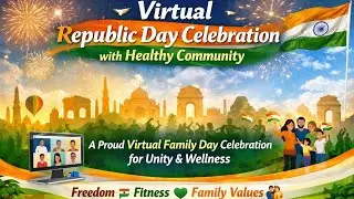 Virtual Republic Day Celebration with Healthy Community ,Wellness World Bhopal, ONLINE WELLNESS