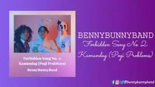 BennyBunnyBand - Forbidden Song No. 2 Kamandag x Pogi Problems (Official Audio)