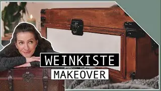 Alte Weinkiste aus Holz | MAKEOVER + UPCYCLING + DIY
