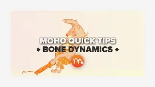 ✨Moho Quick Tips - &ldquo;Bone Dynamics&rdquo;✨